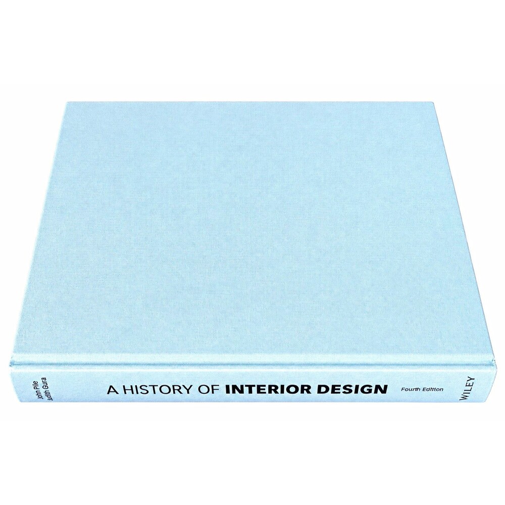 Wiley A History of Interior Design 4th Ed Hardcover John Pile Judith Gura